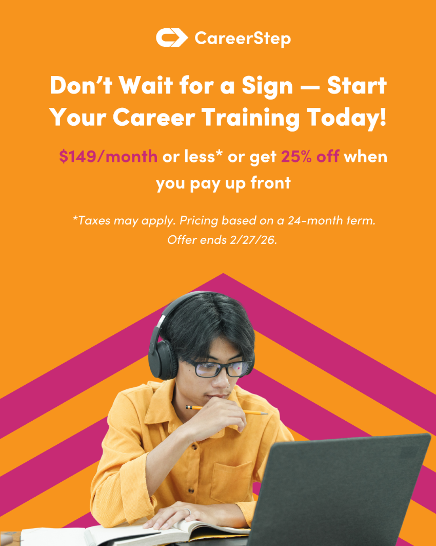 Don't wait for a sign- start your career training today! $149/monmth or less or get 25% off when you pay up front. Taxes may apply. Pricing based on 24-month term. Offer ends 2/27/26.