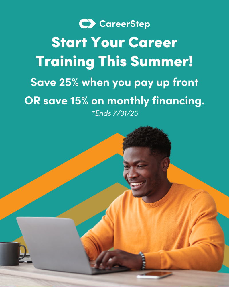 Start Your Career Training This Summer! Save 25% when you pay up front or save 15% on monthly financing. End 7/31/25