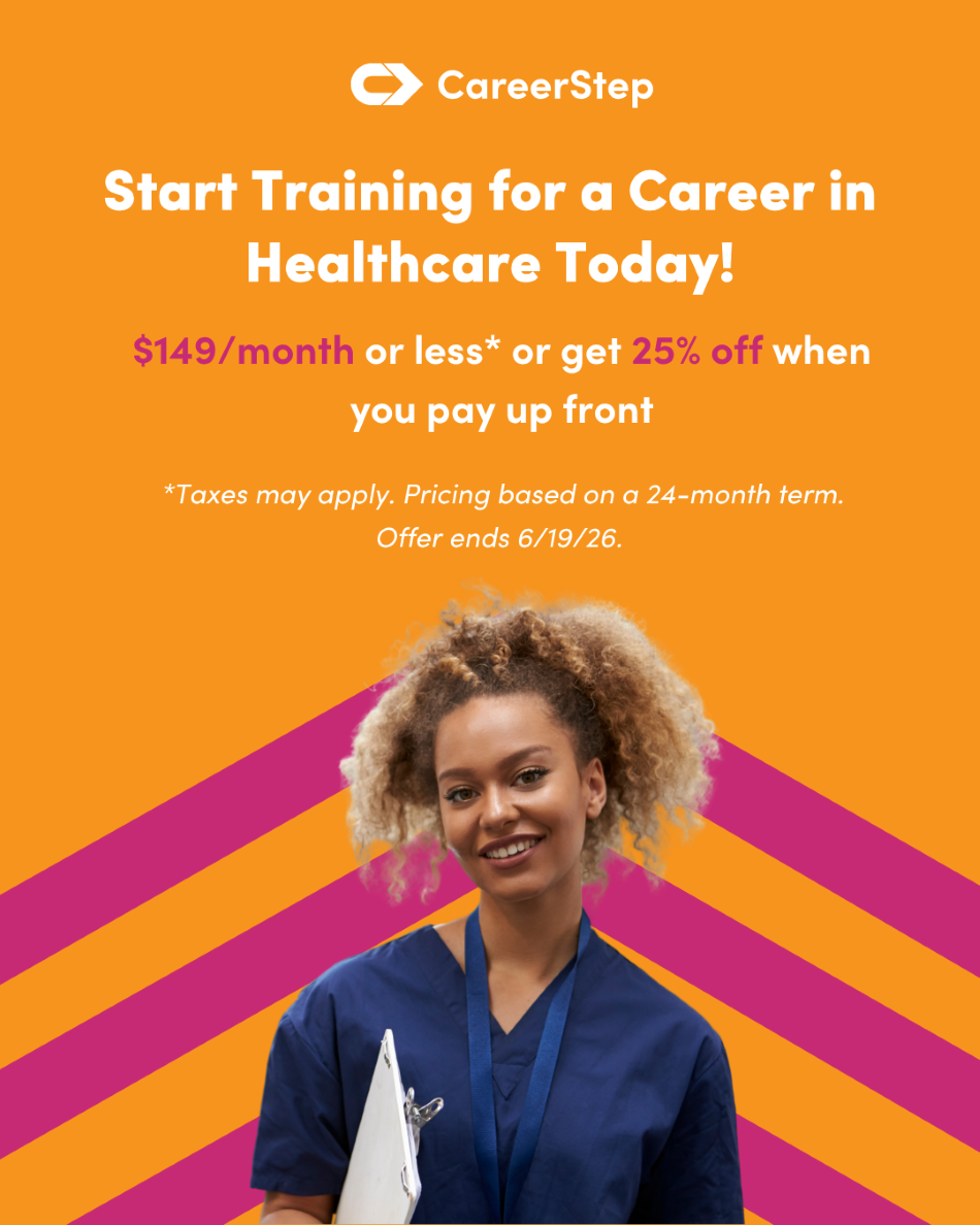 Start Training for a Career in Healthcare today! $149/month or less or get 25% off when you pay up front. Taxes may apply. Prices based on a 24-month term. Offer ends 6/19/26.